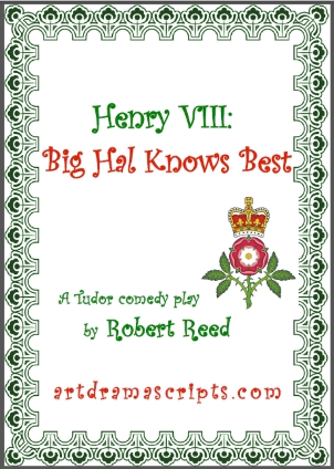 KS2 History Tudors Henry VIII and his Wives play by Robert Reed